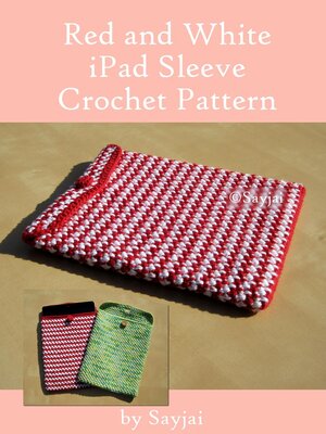 cover image of Red and White iPad Sleeve Crochet Pattern